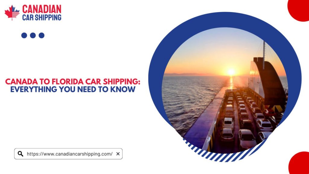 Canada to Florida Car Shipping