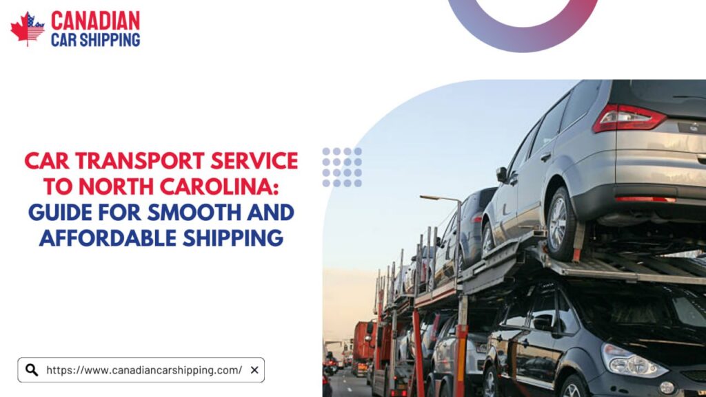 Car Transport Service to North Carolina