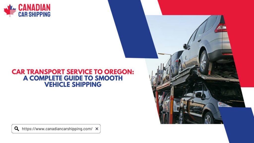 Car Transport Service to Oregon