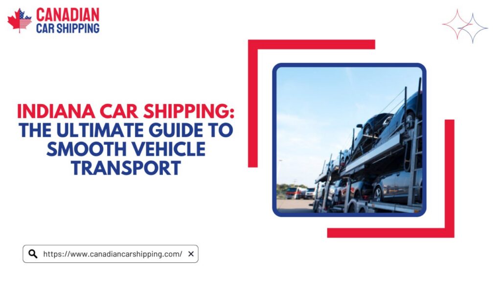 Indiana Car Shipping