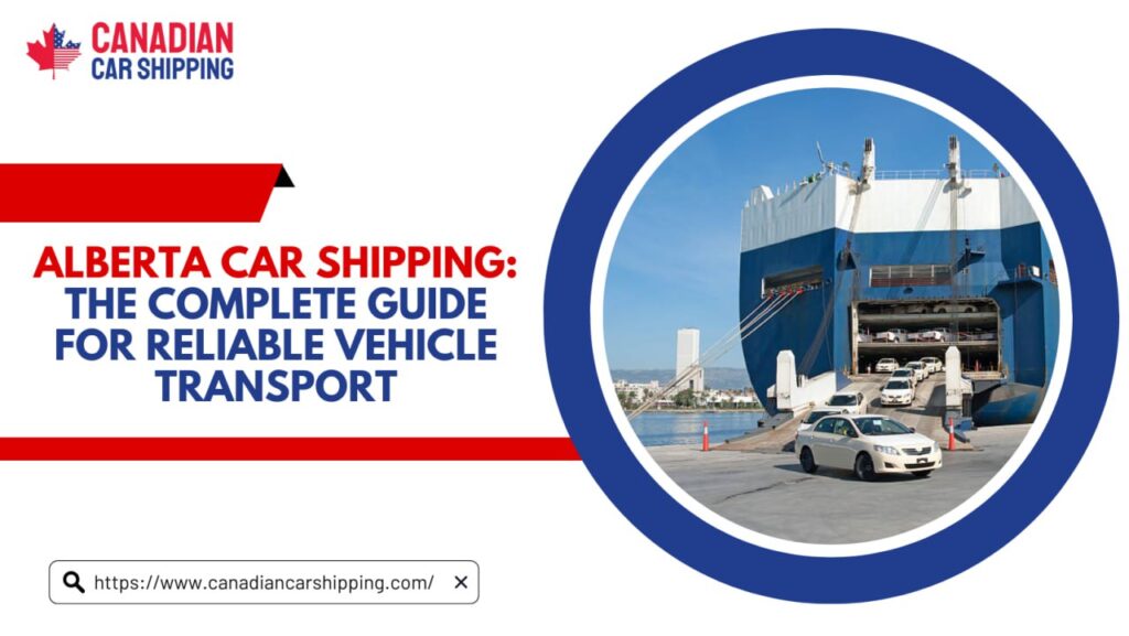Alberta Car Shipping