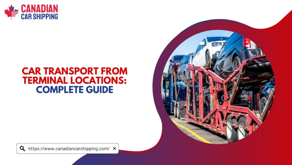Car Transport from Terminal Locations