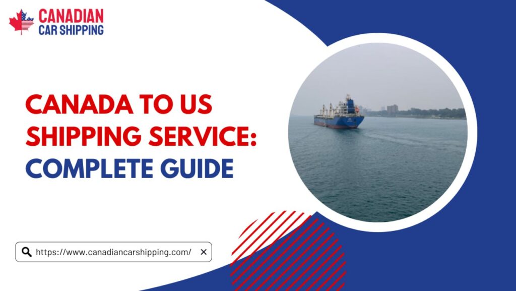 Canada To US Shipping Service