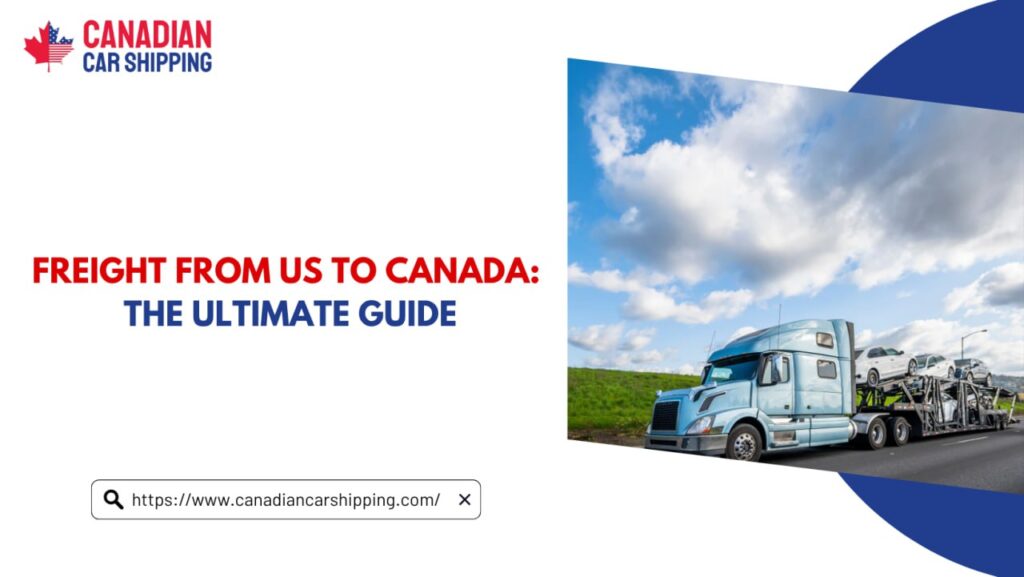 Freight from US to Canada