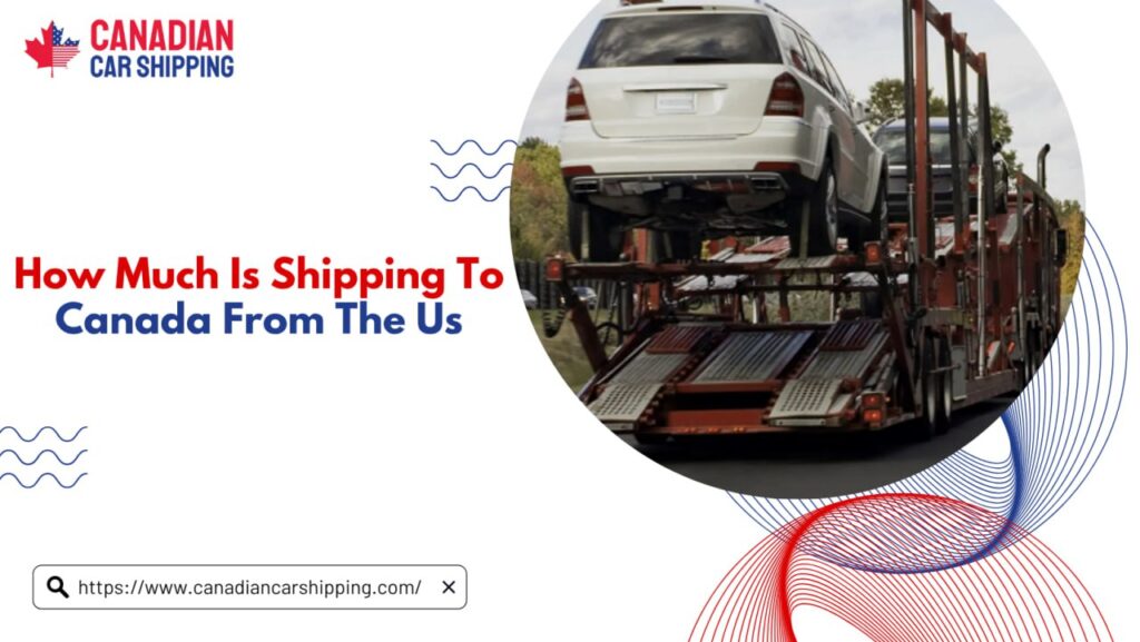 How Much Is Shipping To Canada From The US