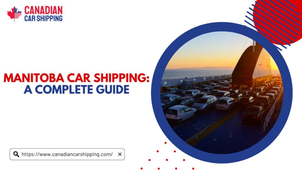 Manitoba Car Shipping