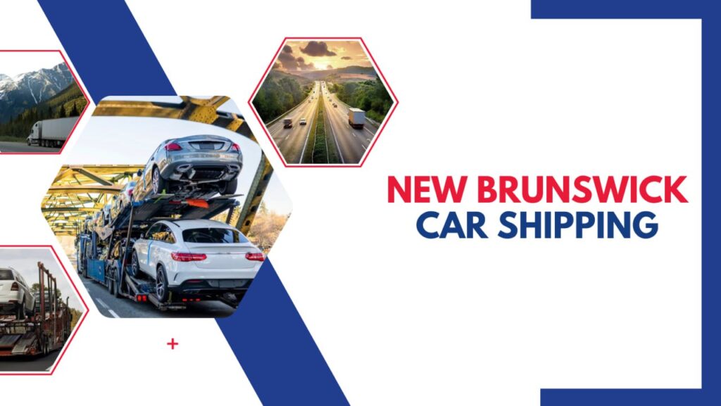 New Brunswick Car Shipping