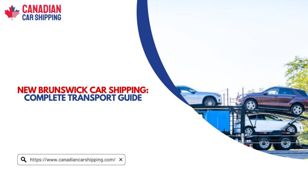 New Brunswick Car Shipping