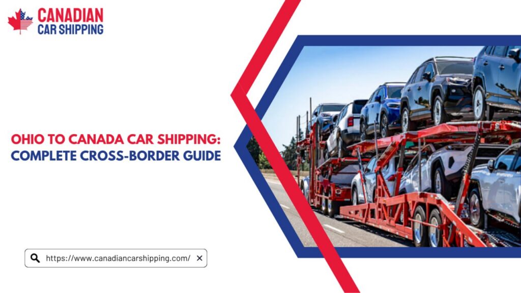 Ohio to Canada Car Shipping