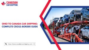 Ohio to Canada Car Shipping