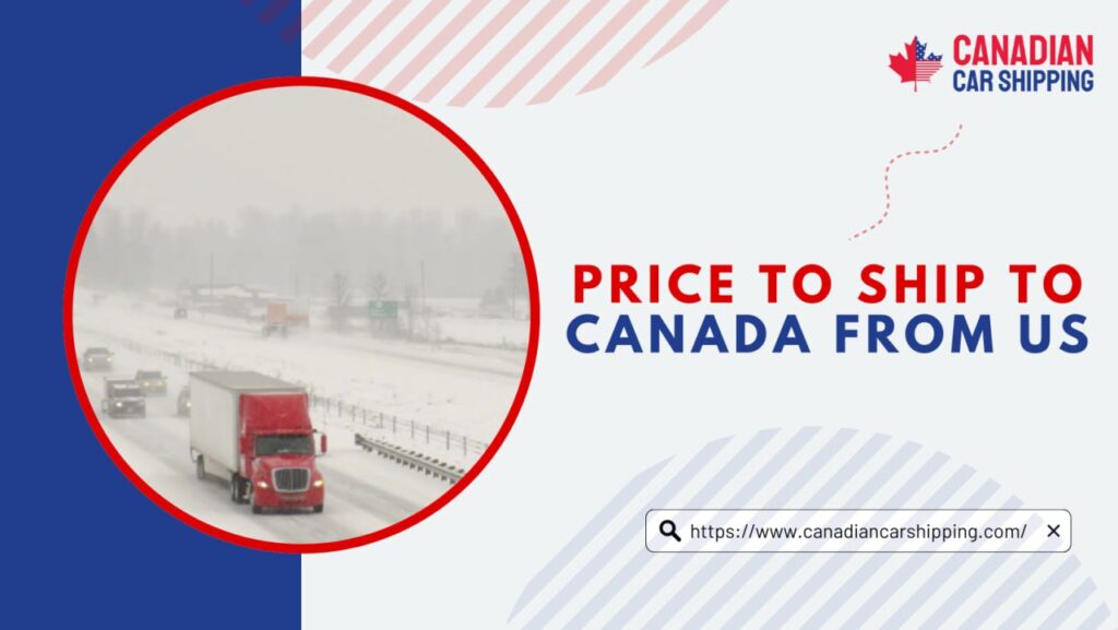 Price to Ship to Canada from US