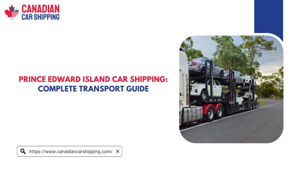 Prince Edward Island Car Shipping