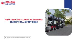 Prince Edward Island Car Shipping