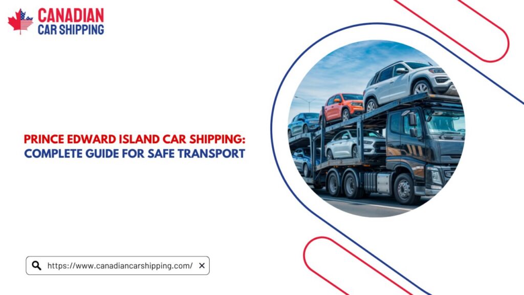 Prince Edward Island Car Shipping