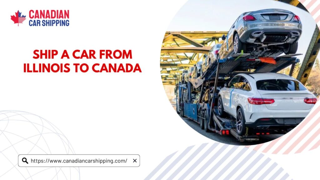 Ship a Car from Illinois to Canada