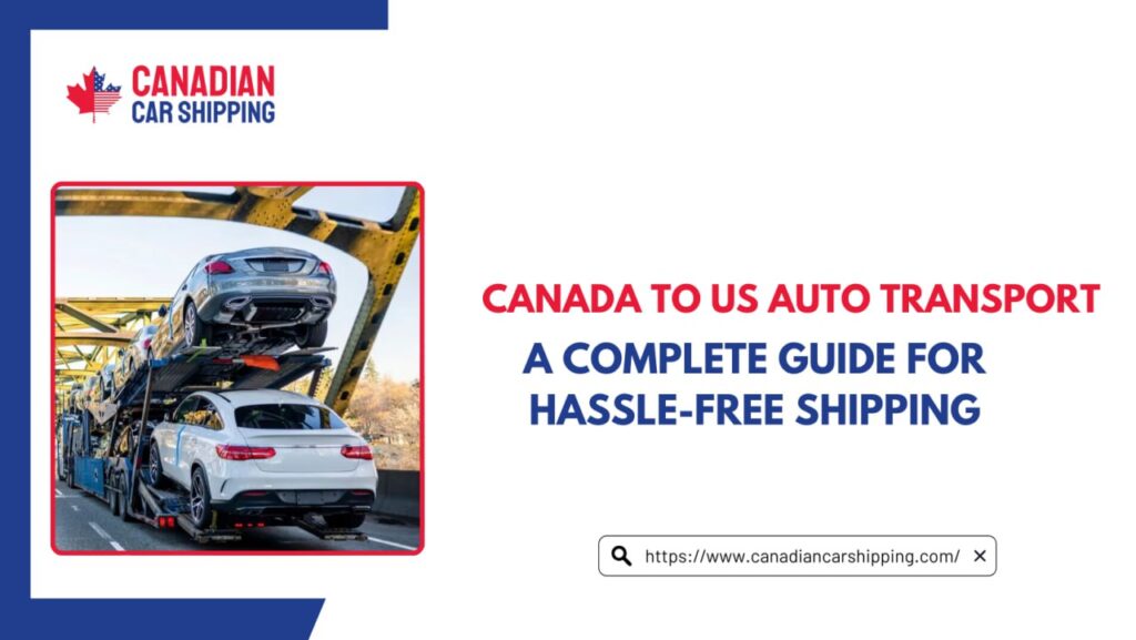 canada to us auto transport