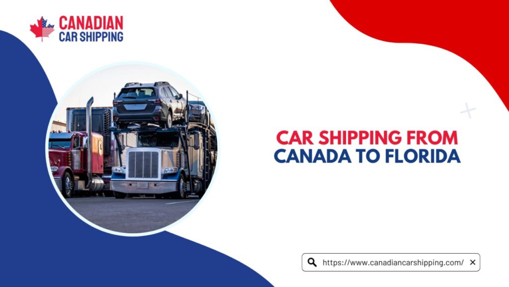 Car Shipping from Canada to Florida