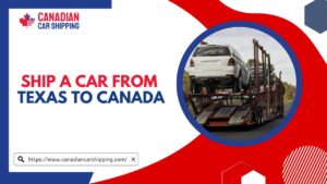 ship a car from Texas to Canada