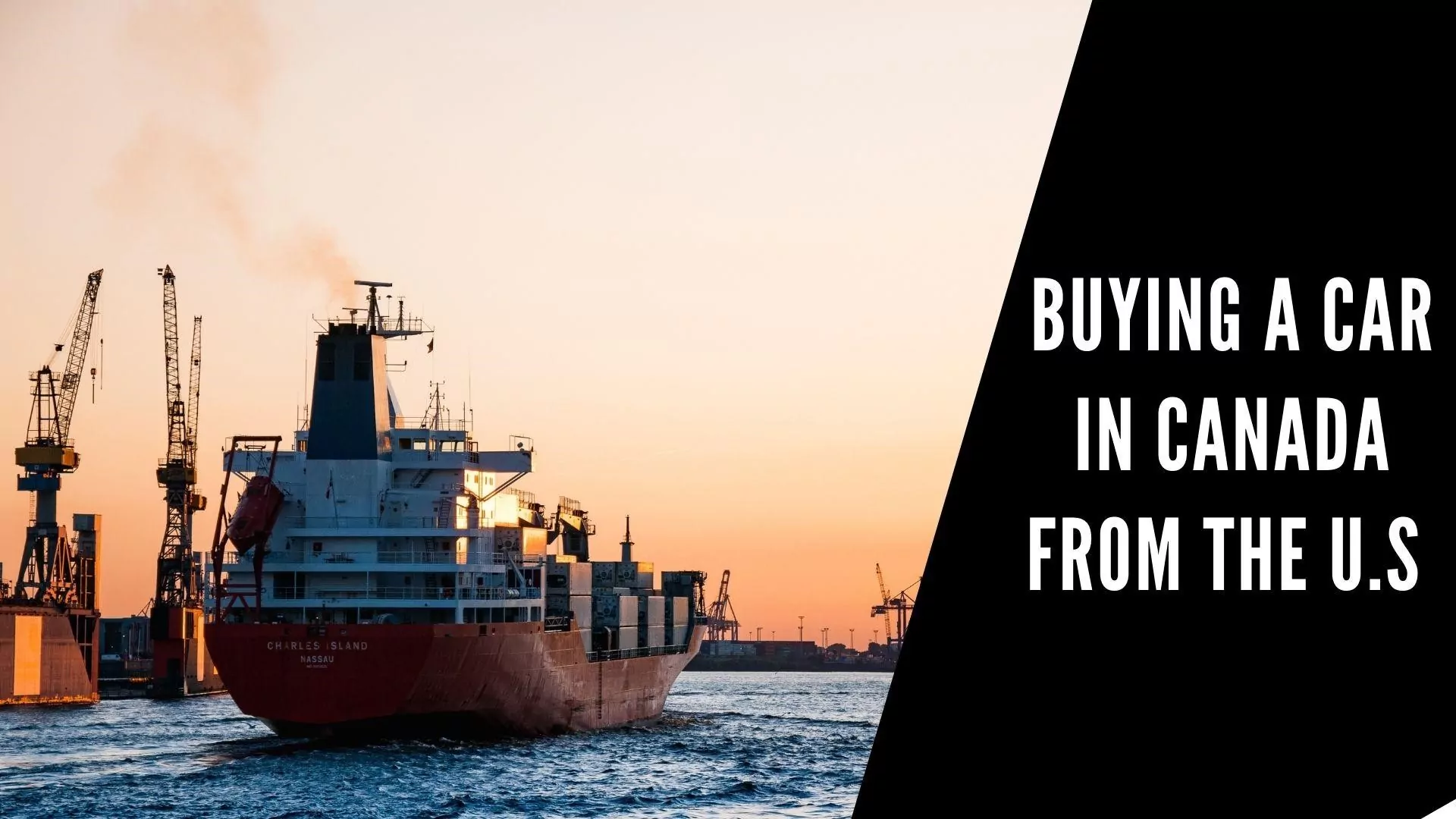 Buying a Car in Canada From The U.S – Is It a Good Idea? What’s the Process?