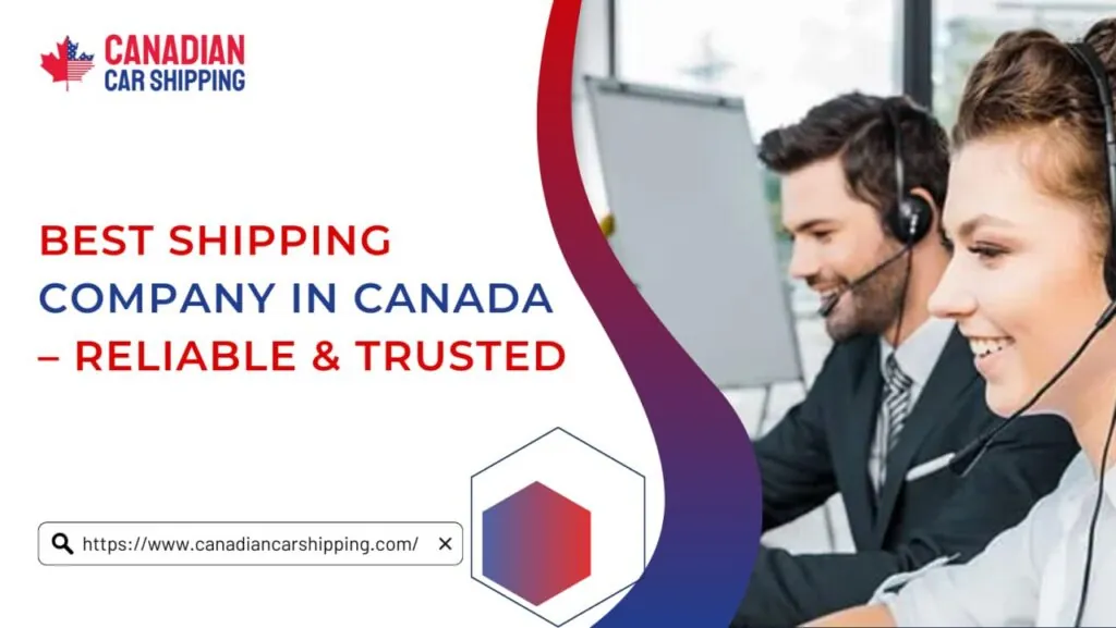 Best Shipping Company in Canada